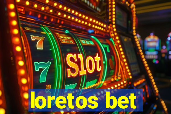 loretos bet